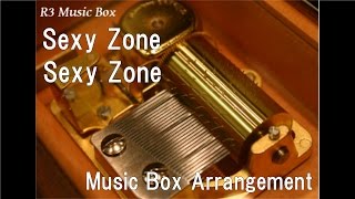 Sexy Zone/Sexy Zone [Music Box]