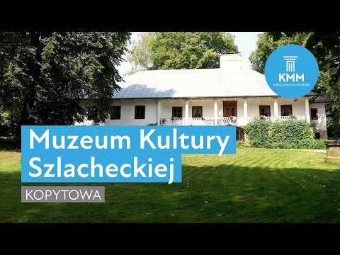 Muzeum Kultury Szlacheckiej, Kopytowa