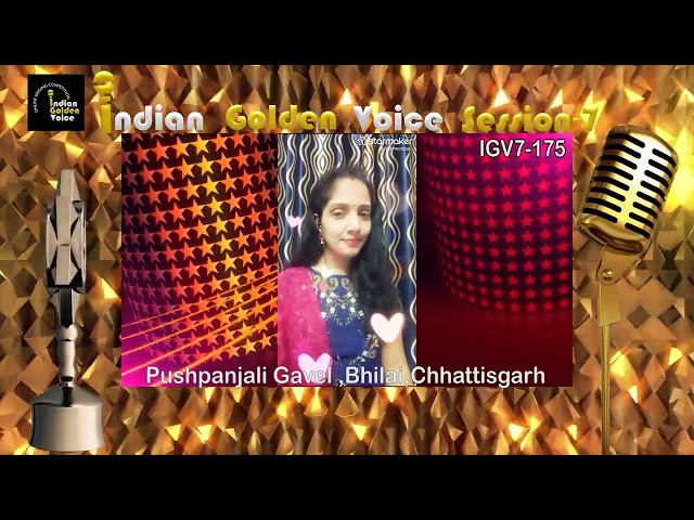 Pushpanjali Gavel – Online Singing Competition – Indian Golden Voice Session 7 – Mangrove Production