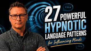 27 Powerful Hypnotic Language Patterns For Influencing Minds