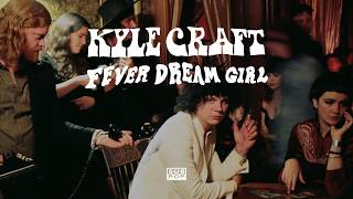 Kyle Craft - Fever Dream Girl