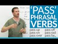 Phrasal Verbs With PASS Pass Up Pass Away Pass Out