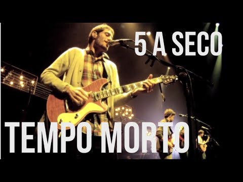 5 a seco - tempo morto [OFICIAL]