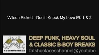 Wilson Pickett   Don't  Knock My Love Pt 1  2 Original Vinyl HQ