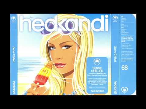 Hed Kandi Serve Chilled 2007 - CD 1
