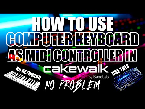 How To Use Computer Keyboard As Midi Controller In Cakewalk