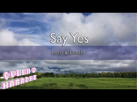 [KARAOKE] Say Yes - Loco & Punch | Queen V [00087] Karaoke