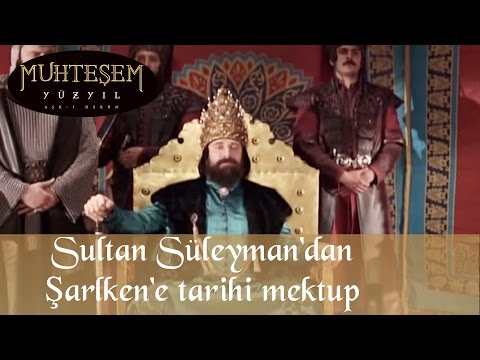 Şarlkene Tarihi Mektup - Muhteşem yüzyıl 47.Bölüm