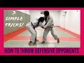 How to throw defensive opponents in Judo and BJJ