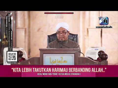 TAZKIRAH : Muhasabah Hati Dan Iman Kita Berbanding Para Sahabat Nabi - Ustaz Mohd Fadli Yusof