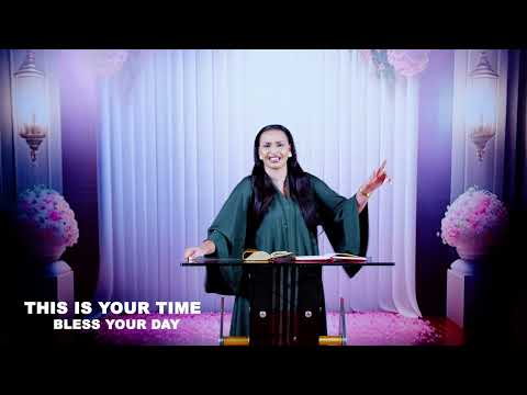 BLESS YOUR DAY : THIS IS YOUR TIME : MONDAY 6 OCT 2025