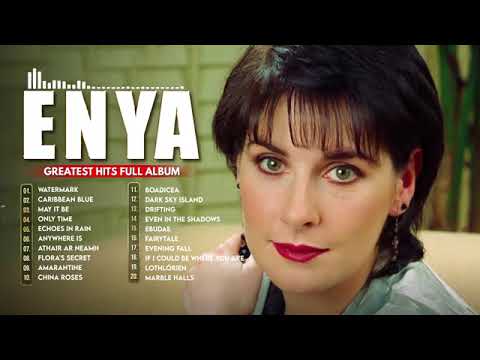 ENYA 2 Hours Non stop 🌹 ENYA Greatest Hits Full Album 🌹 The Very Best Of ENYA Songs