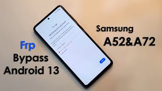 Samsung A52/A72 Frp/Google Lock Bypass Android 13 | Samsung Factory Reset Protection Remove 2023 |