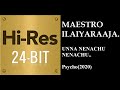 Unna Nenachu 24Bit Hires I I Psycho 2020 I I Ilaiyaraaja I I Sid Sreeram
