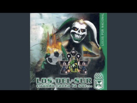 "Venir a verte es amarte" Barra: Los del Sur &bull; Club: Atlético Nacional
