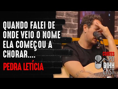 POR QUE A BANDA SE CHAMA PEDRA LETÍCIA? - Podihhcast Cortes
