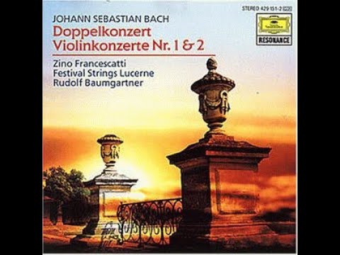 Zino Francescatti, Lucerne Festival Strings, Rudolph Baumgartner   J  S  Bach  Doppelkonzert Violink