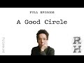 A Good Circle | Revisionist History | Malcolm Gladwell