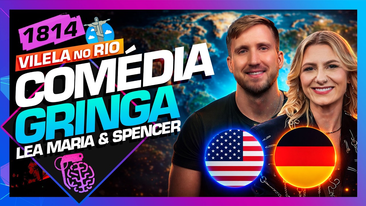 COMÉDIA GRINGA: LEA MARIA E SPENCER - Inteligência Ltda. Podcast #1814