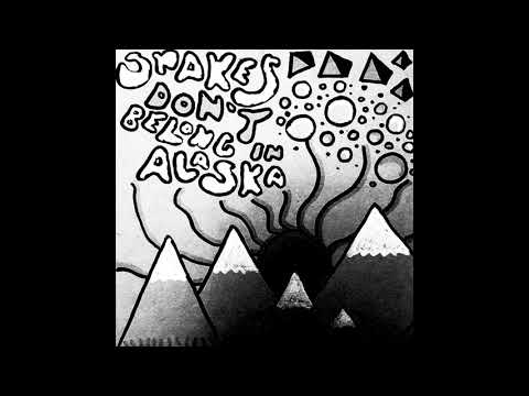 Snakes Don't Belong In Alaska  - FREAK OUT Pt I
