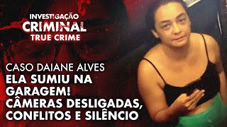 ELA DESCEU PARA O SUBSOLO E NUNCA MAIS VOLTOU: O DESAPARECIMENTO DE DAIANE ALVES - IC TRUE CRIME