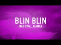BLIN BLIN - Bad Gyal, Juanka (LETRA)