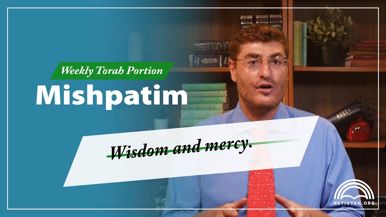 Weekly Torah Portions — Mishpatim — Yehuda Bachana