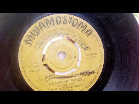 NYAMWARI KINGS.BY JOHN SITORA MWAMOSIOMA 09 SIDE A.NYAMWARI KINGS BAND.1976.
