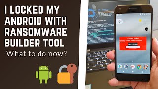 There is free Android ransomware builder tool - how not to become its victim? | Prevention tips