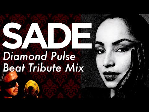 SADE ｜Diamond Pulse｜Beat Tribute Mix