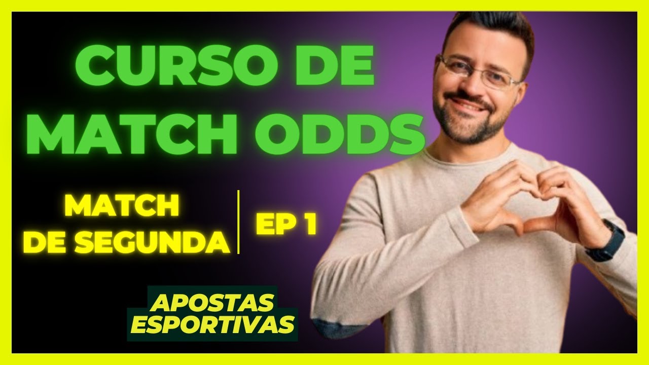Match De Segunda - Introdução Ao Mercado De Match Odds Nas Apostas Esportivas | Ep. 1