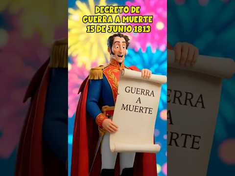Decreto de Guerra a Muerte 15 de Junio 1813
