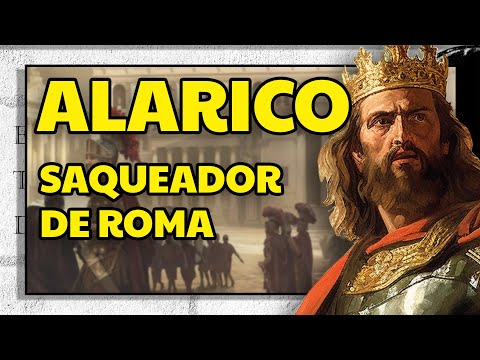 ALARICO, el SAQUEADOR de ROMA