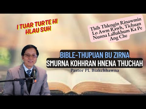 Bible-Thupuan Bu Zirna Smurna Kohhran Hnena Thuchah // Pastor PL Biakchhawna