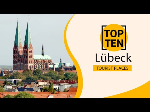 Top 10 Best Tourist Places to Visit in Lübeck | Germany - English