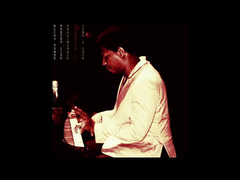 McCoy Tyner Sextet - 1978-06-03, Amazing Grace (2 SET)