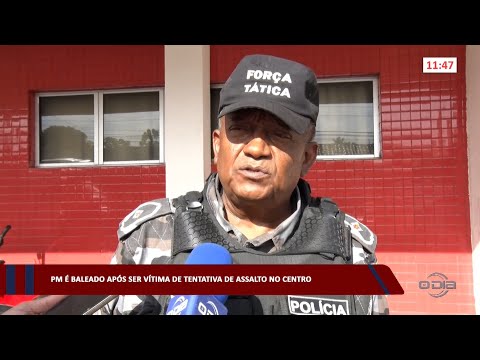 PM é baleado após ser vítima de tentativa de assalto no Centro 03 02 2023