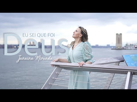 Eu sei que foi Deus - Janaina Miranda (Oficial)