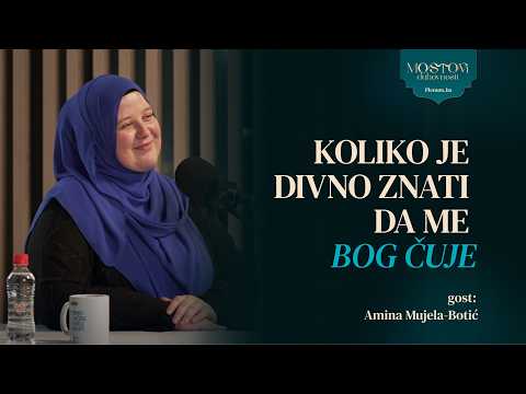 Ep 4 Amina Mujela-Botić: "Koliko je divno znati da me Bog čuje!"