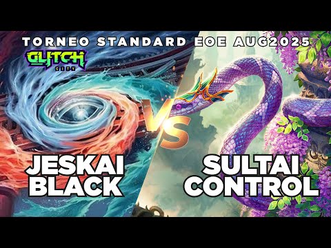 JESKAI BLACK VS SULTAI CONTROL | TORNEO STANDARD EOE EN GLITCH | 30 AGO