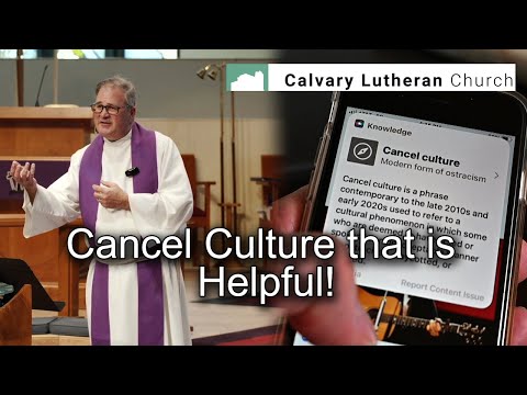 How does Cancel Culture help us? Pastor Jon Doolittle CLC Solana Beach