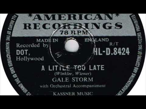 Gale Storm - A Little Too Late (78 rpm record) 1957