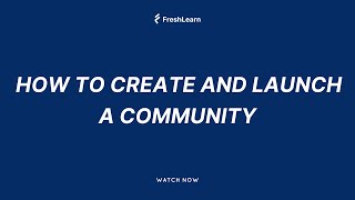 How to Create & Launch a Community