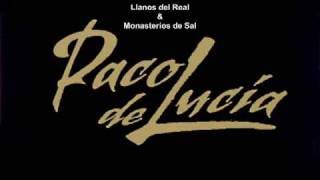 Paco de Lucia - Llanos del Real y Monasterio de Sal.