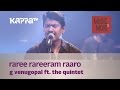 Raree Rareeram Raaro G Venugopal F The Quintet Music Mojo Kappa TV
