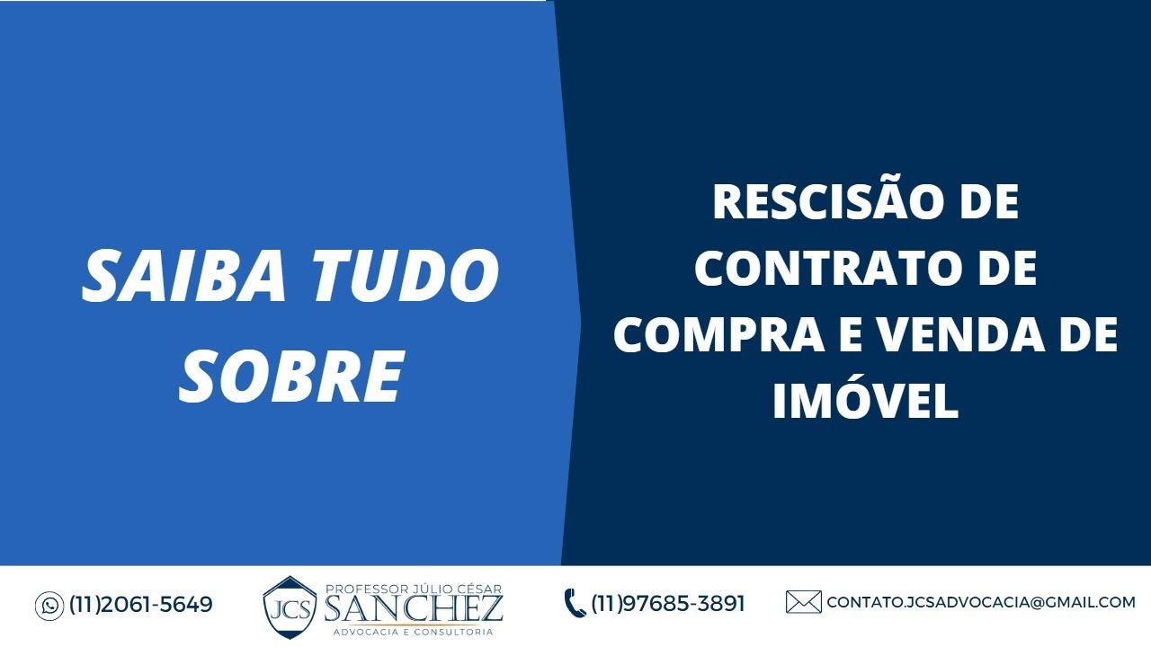 Saiba tudo sobre Rescisão de Contrato de Compra e Venda de Imóvel? Rescisão, Resilição, Denúncia