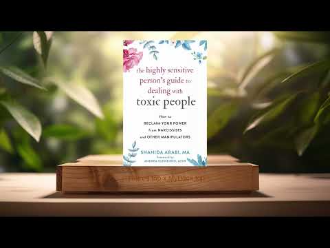 [Review] The Highly Sensitive Person's Guide to Dealing with Toxic People (Shahida Arabi MA)