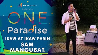 &quot;Ikaw at Ikaw Pa Rin&quot; by Sam Mangubat | One Paradise: Puno Ng Musika