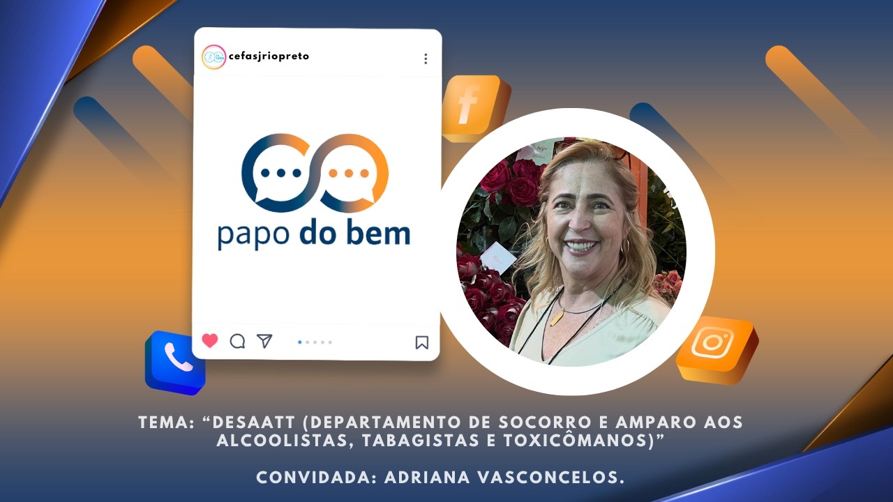 Papo do Bem 27/05/2026 - DESAATT com Adriana Vasconcelos.