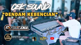 Download lagu CEK SOUND DENDAM KEBENCIAN -  YOUCAMA MUSIC BERSAMA DHEHAN PRO AUDIO mp3